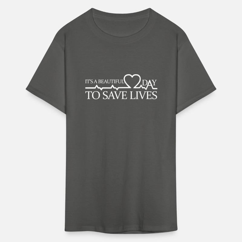 Its A Beautiful Day To Save Lives Doctor