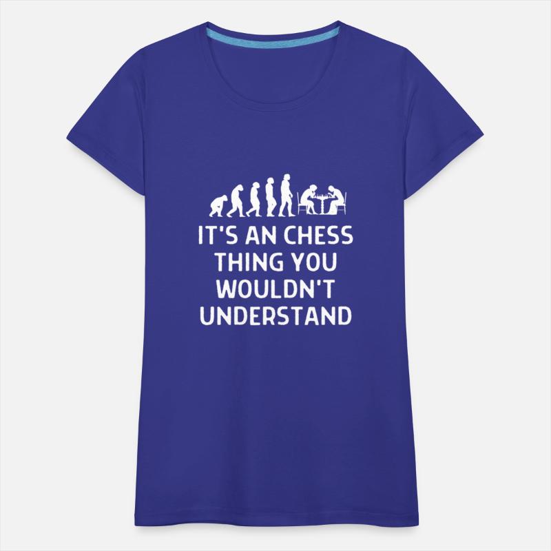 It'S A Chess Thing You Wouldn'T Understand