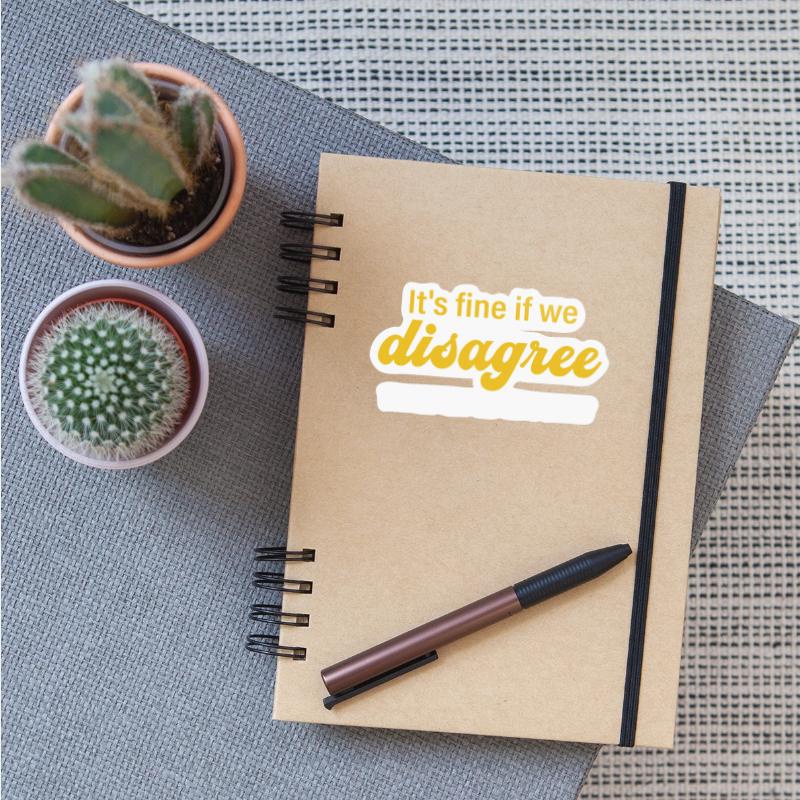 It's Fine If We Disagree. U Don't Seem Bery Bright