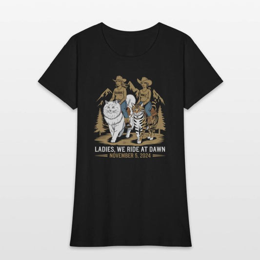 Ladies We Ride At Dawn Kamala Harris Walz Cat Lady