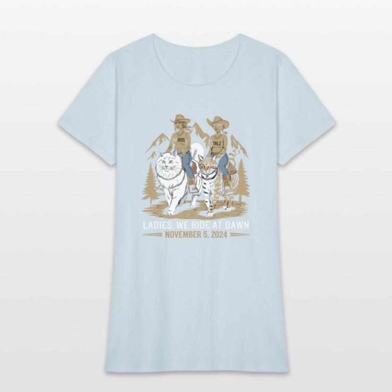Ladies We Ride At Dawn Kamala Harris Walz Cat Lady