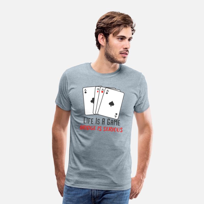 Life Is A Game Bridge Is Serious Card Player