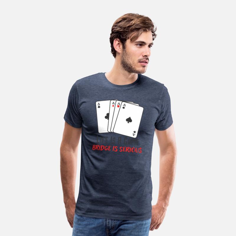 Life Is A Game Bridge Is Serious Card Player