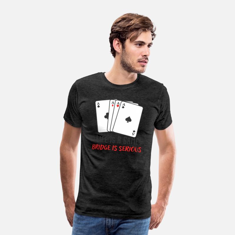 Life Is A Game Bridge Is Serious Card Player