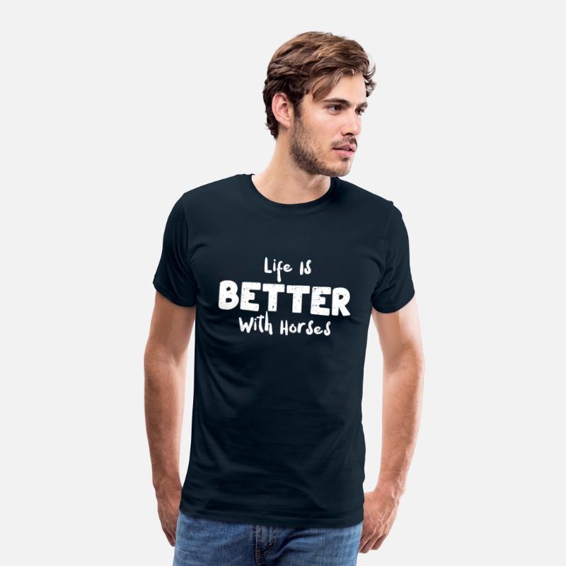 Life Is Better With Horses - Horse
