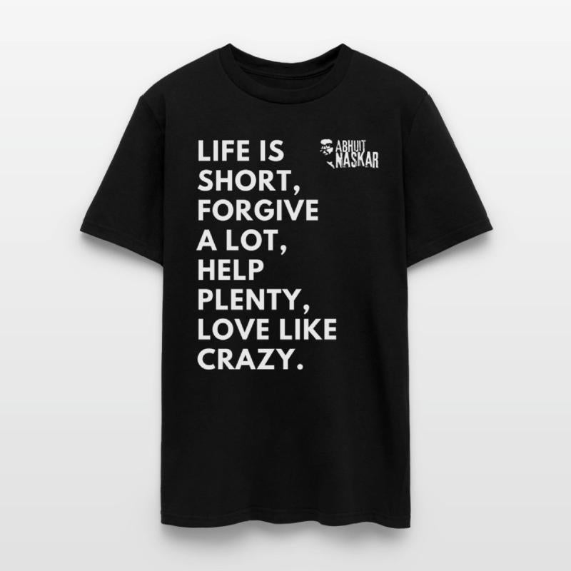 Life is short, forgive a lot - Abhijit Naskar