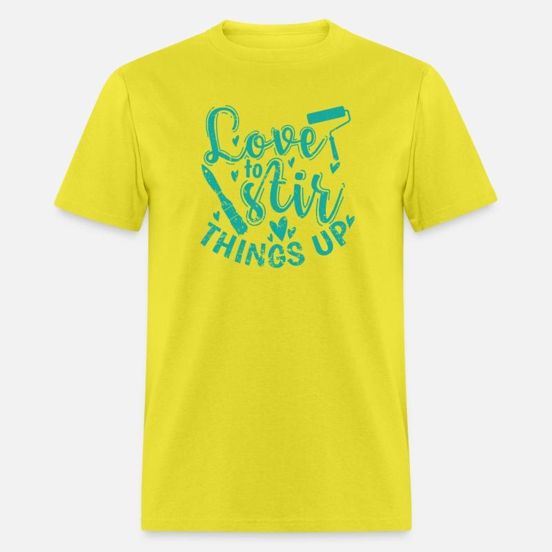 Love to Stir Things up Profession Painter Lacquere