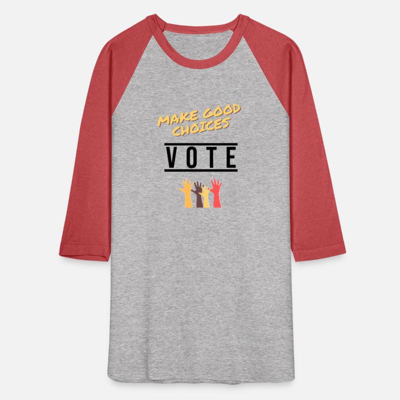 Make Good Choices - V O T E