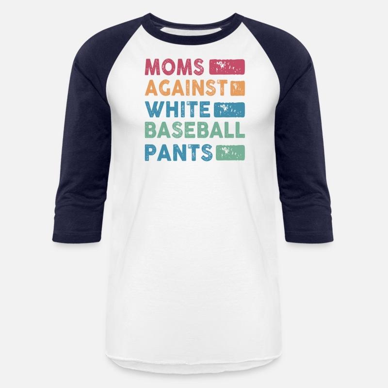 Moms Against White Baseball Pants