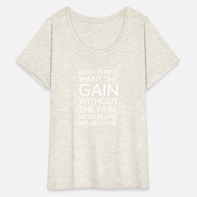 most people want gain without pain WHITE