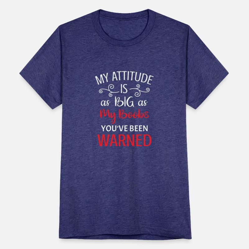 My Attitude as big as my Boobs