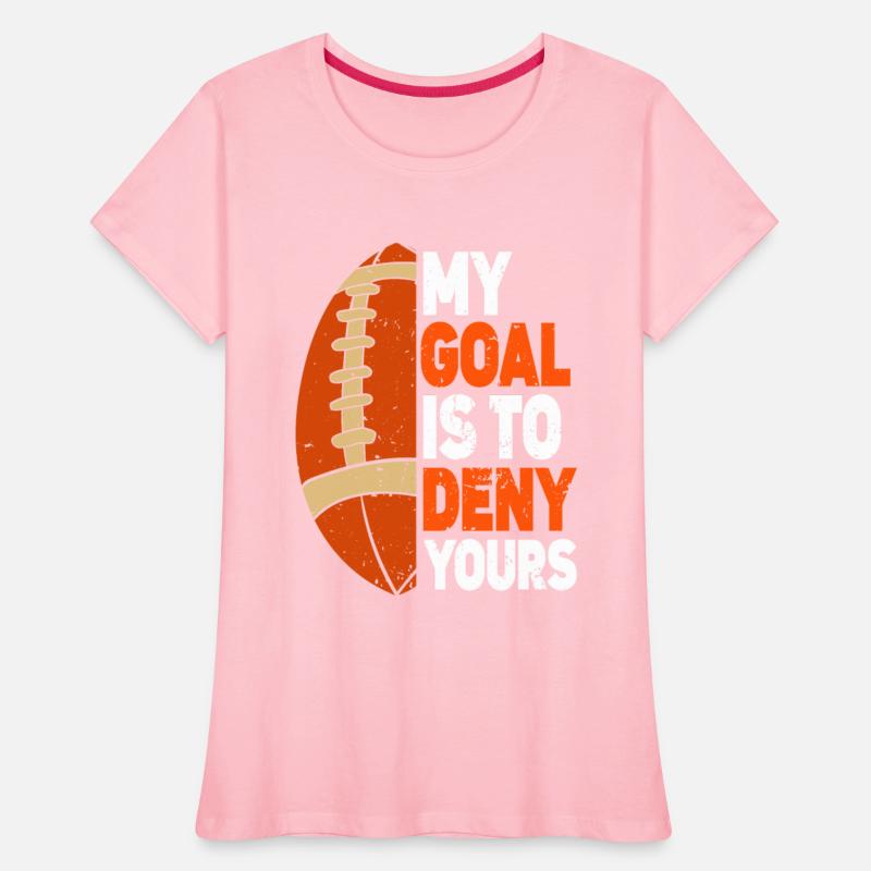 My Goal Is To Deny Yours Sports Athlete American