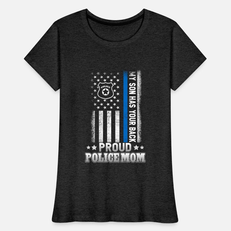 MY SON HAS YOUR BACK PROUD POLICE MOM