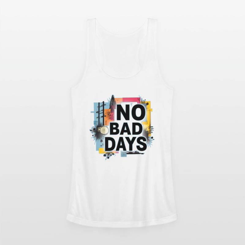 NO BAD DAYS