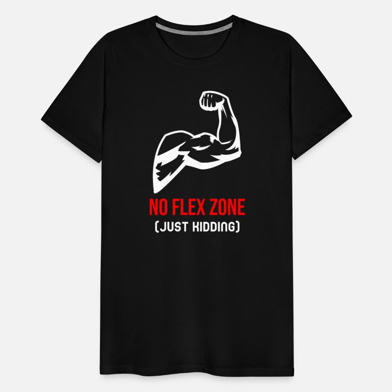 No Flex Zone (Just Kidding) Funny Gym Bro