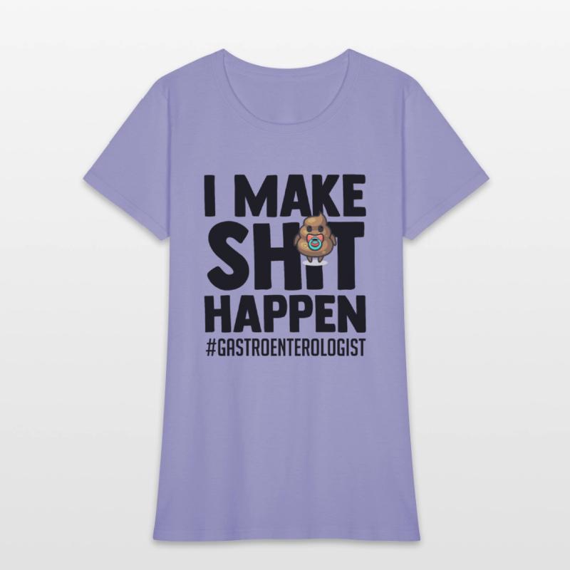 Novelty Make Shit Happen Gastroenterologist