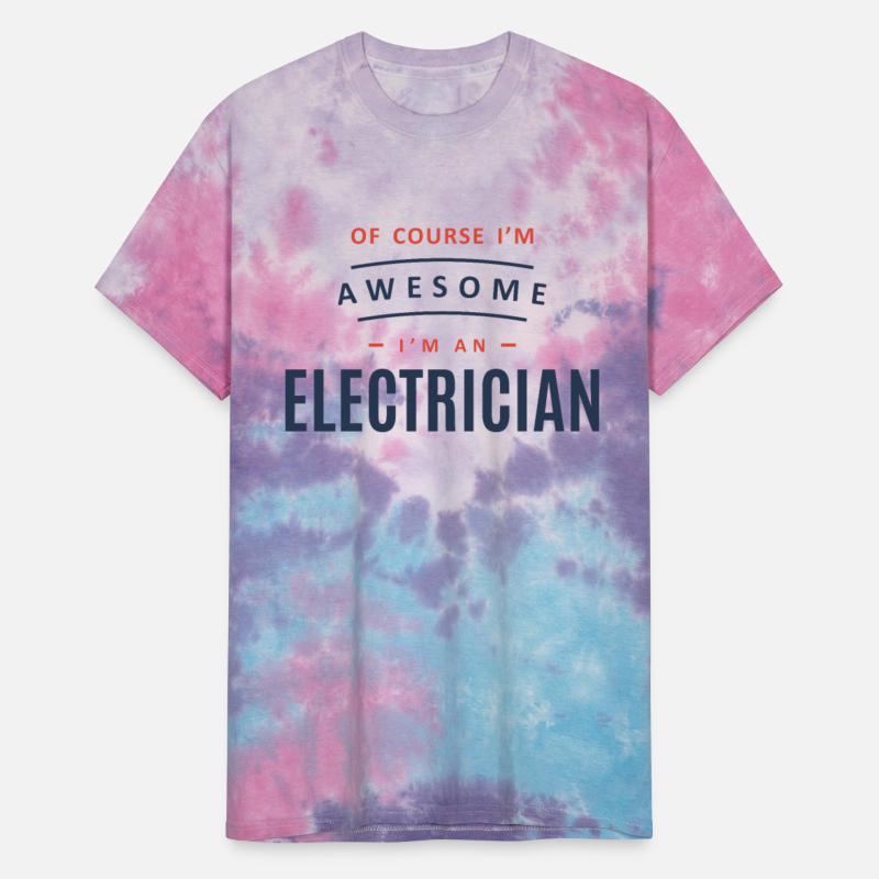 Of Course I Am Awesome I'm an Electrician