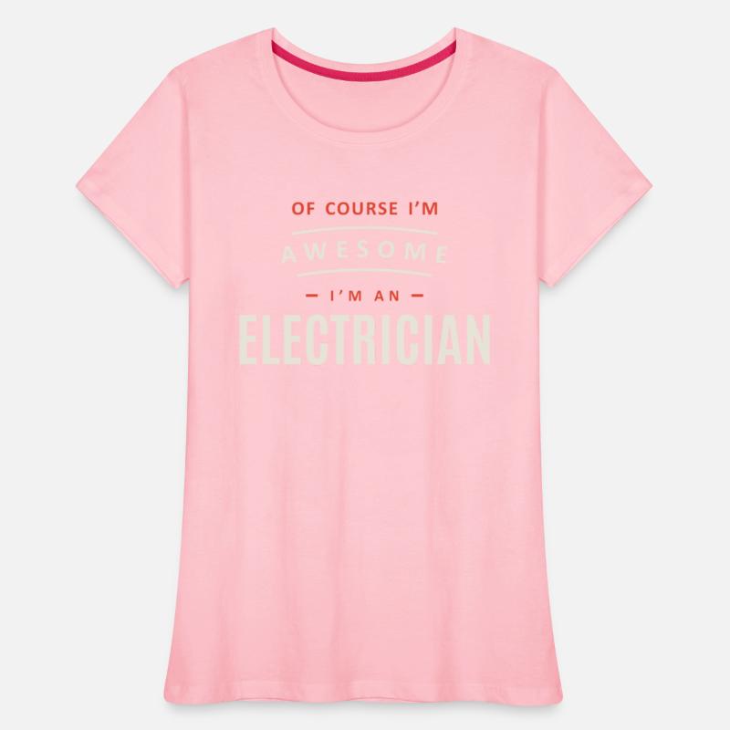 Of Course I Am Awesome I'm an Electrician
