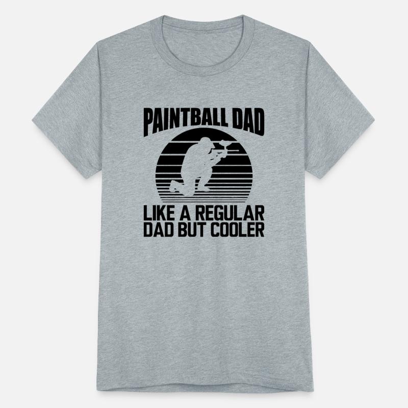 Paintball Dad like a regular dad but cooler b