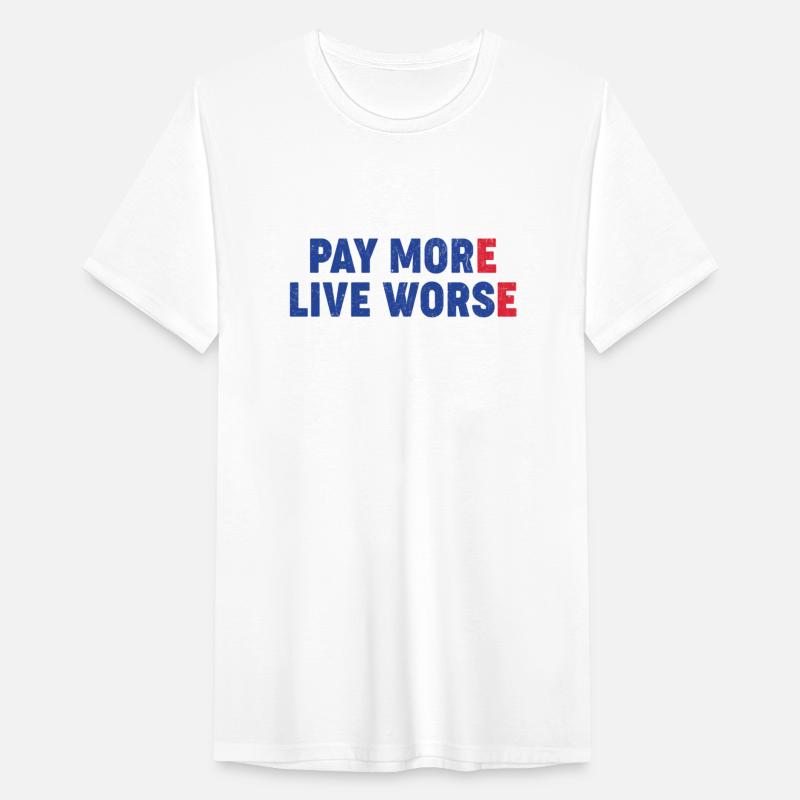 Pay More Live Worse