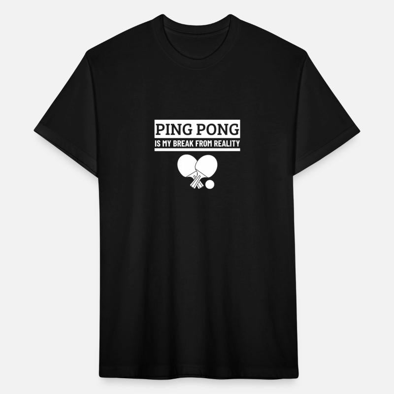 Ping Pong Is My Break From Reality Funny Ping Pong