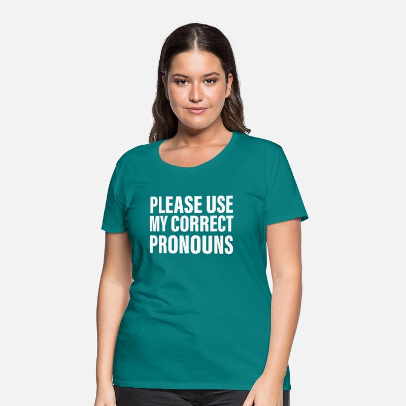 Please Use My Correct Pronouns