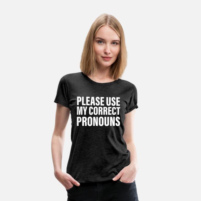 Please Use My Correct Pronouns