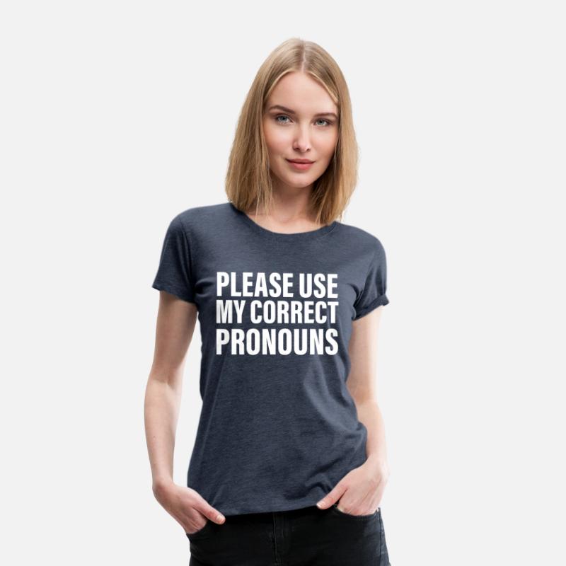Please Use My Correct Pronouns