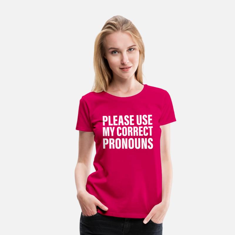 Please Use My Correct Pronouns