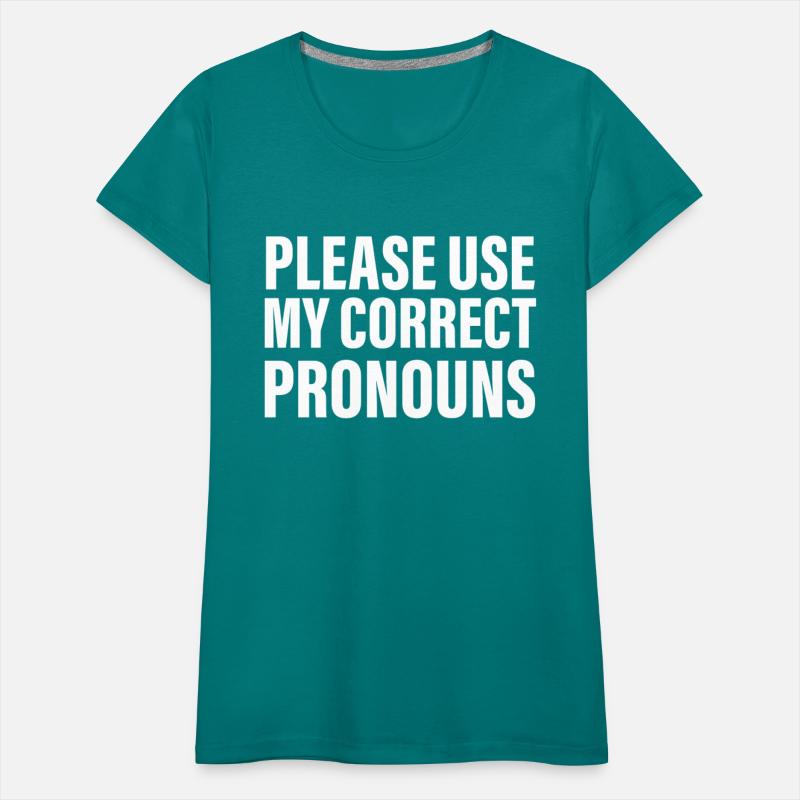 Please Use My Correct Pronouns