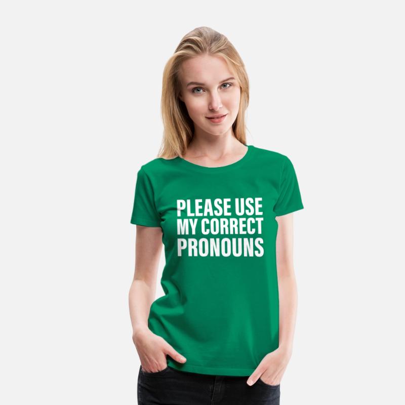 Please Use My Correct Pronouns