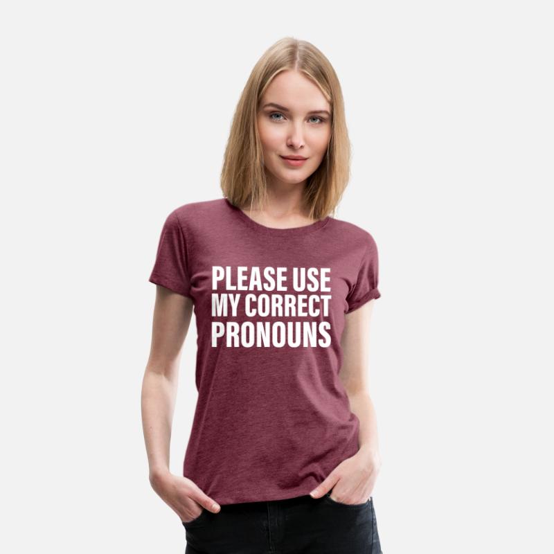 Please Use My Correct Pronouns