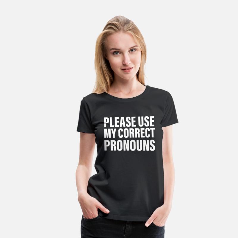 Please Use My Correct Pronouns