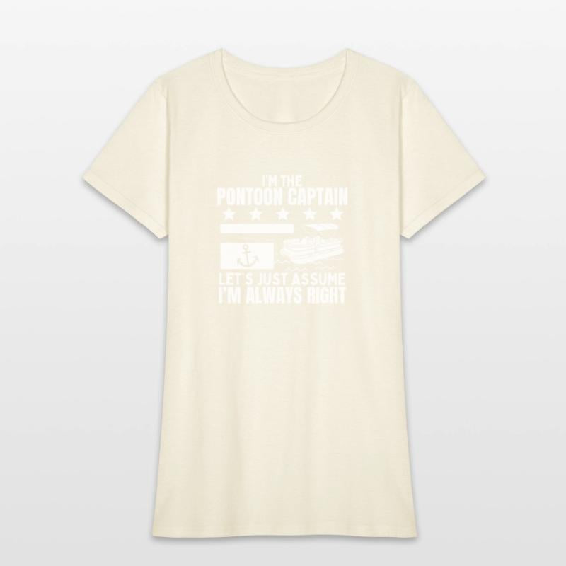 Pontoon Captain Always Right Funny Pontoon