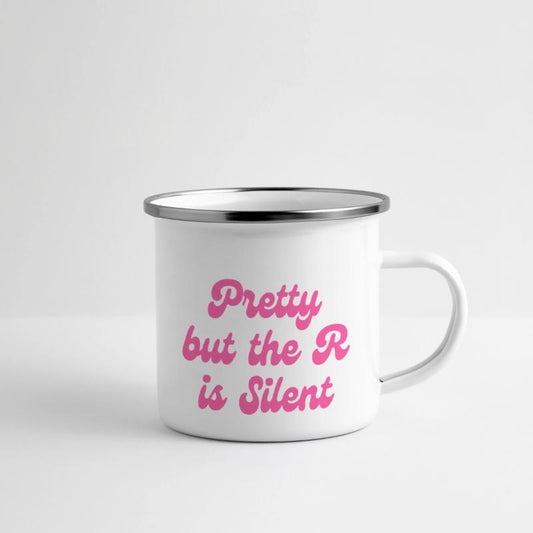 Pretty But The R Is Silent