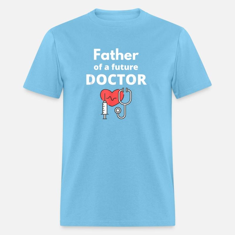 Proud Father Of A Future Doctor Dad