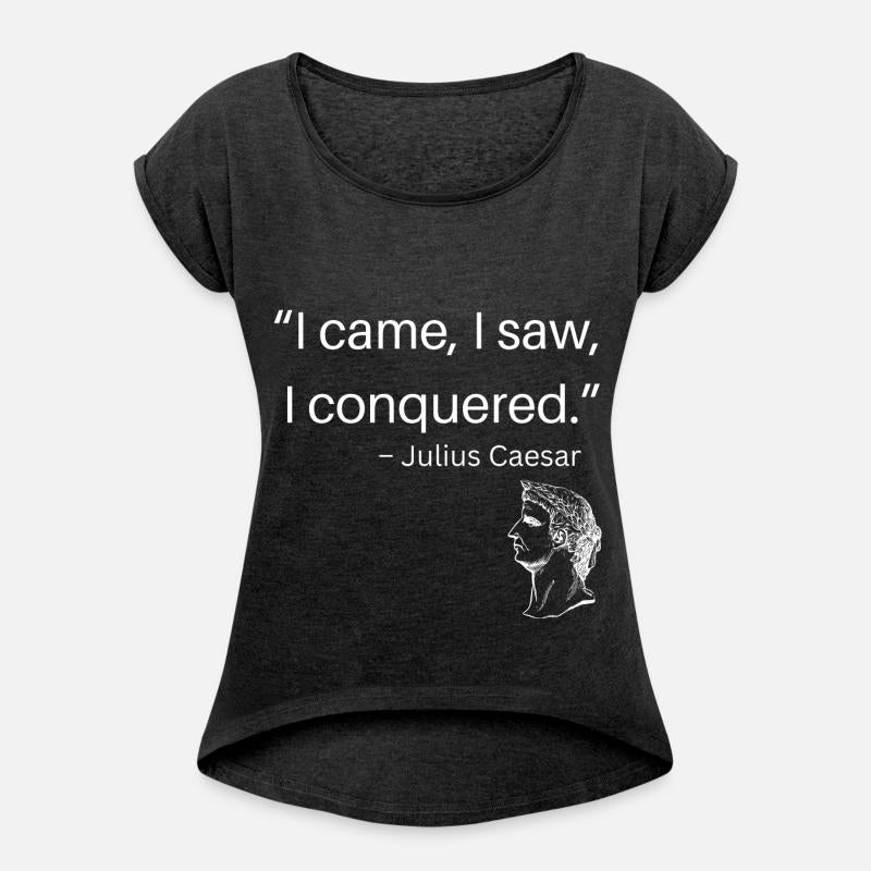 Quate I came I Congquer Julius Caesar