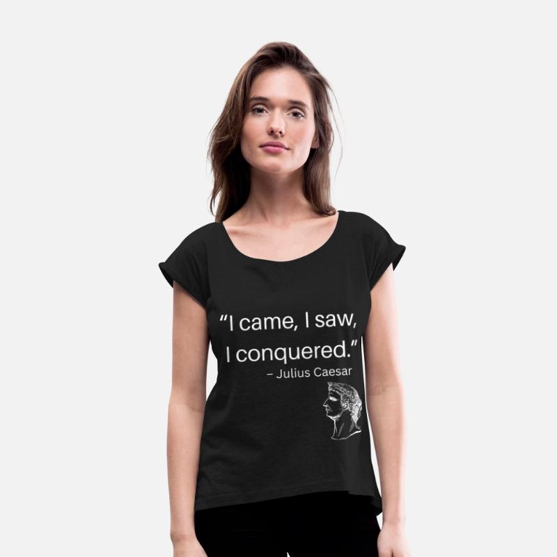 Quate I came I Congquer Julius Caesar