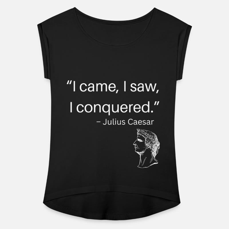 Quate I came I Congquer Julius Caesar