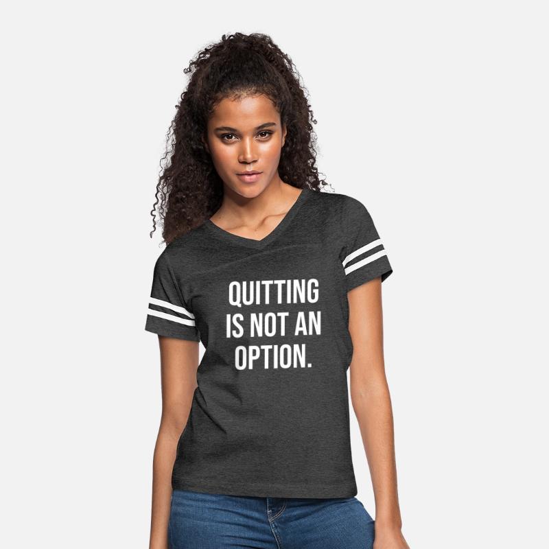 quitting is not an option WHITE
