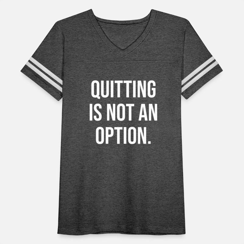 quitting is not an option WHITE