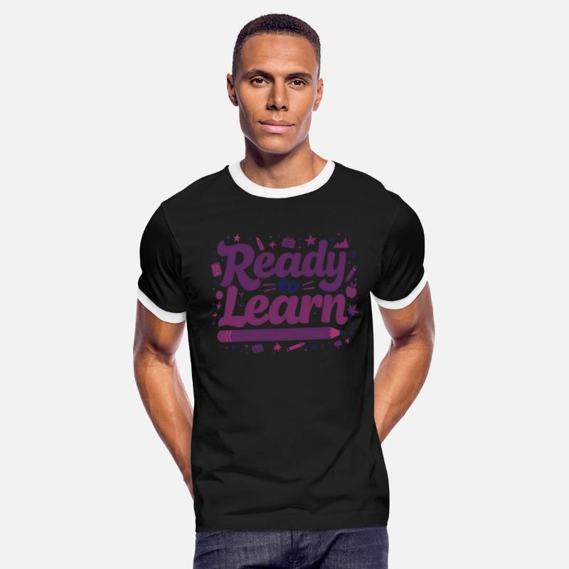 Ready to Learn T Shirt Comfortable Perfect