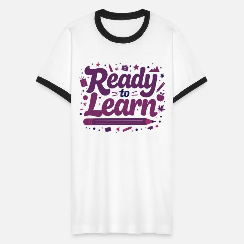 Ready to Learn T Shirt Comfortable Perfect
