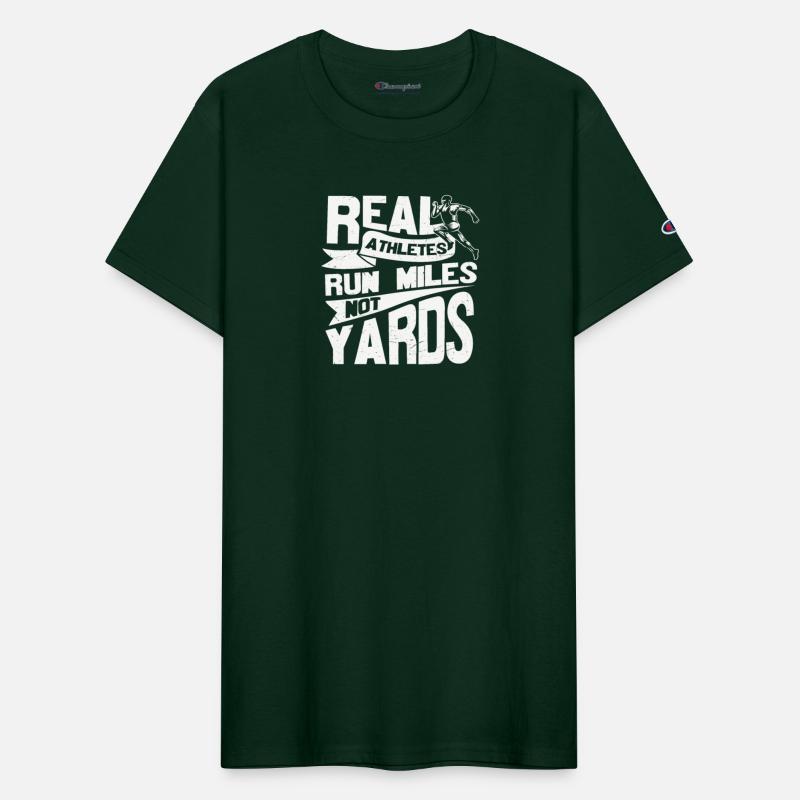 Real Athletes Run Miles Not Yards Motivational