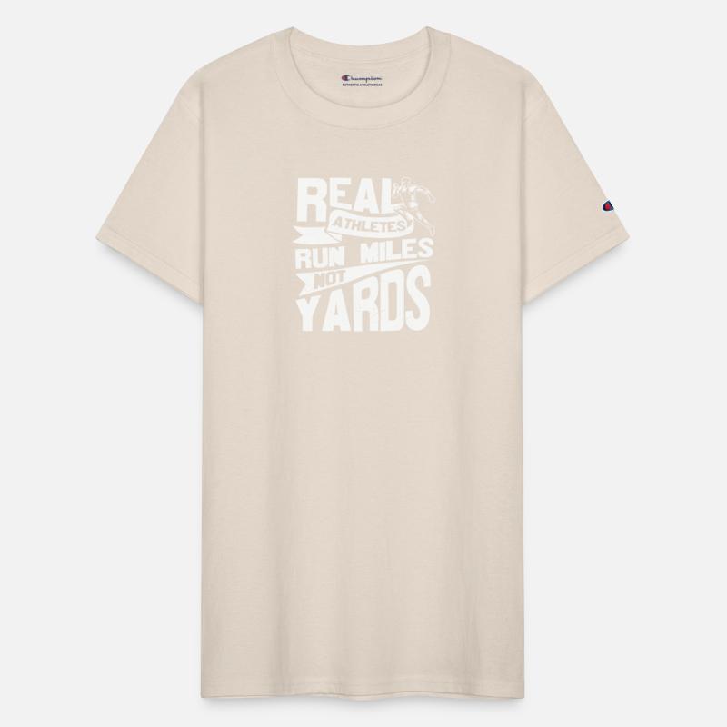 Real Athletes Run Miles Not Yards Motivational