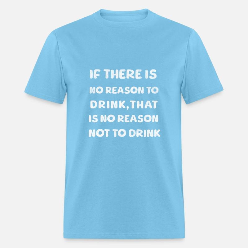 Reason to drink,funny drinking quote