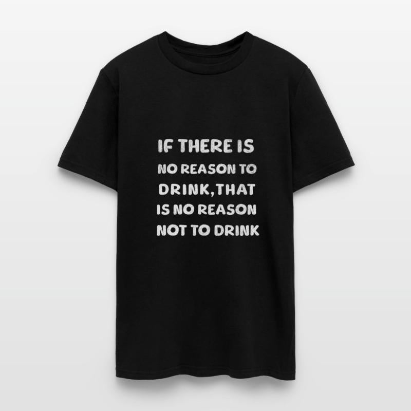 Reason to drink,funny drinking quote