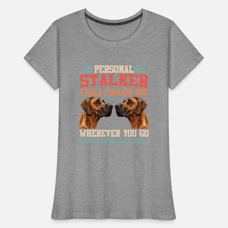 Rhodesian Ridgeback PERSONAL STALKER Funny