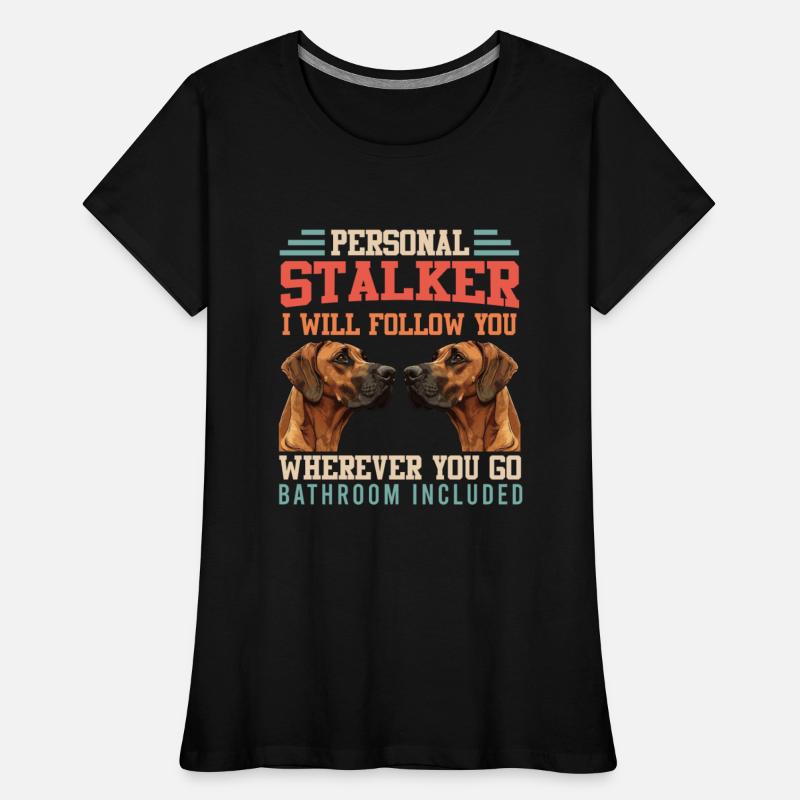 Rhodesian Ridgeback PERSONAL STALKER Funny