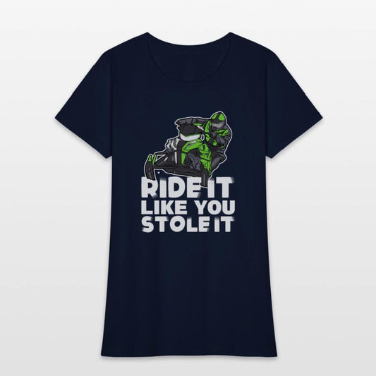 Ride It Like You Stole It Snowmobile